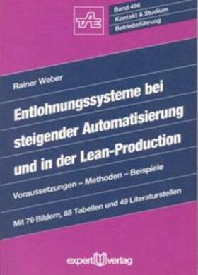 Weber |  Entlohnungssysteme bei steigender Automatisierung und in der Lean-Production | Buch |  Sack Fachmedien