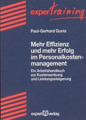 Gunia |  Mehr Effizienz und mehr Erfolg im Personalkostenmanagement | Buch |  Sack Fachmedien