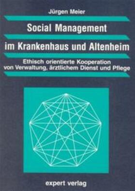 Meier |  Social Management im Krankenhaus und Altenheim | Buch |  Sack Fachmedien