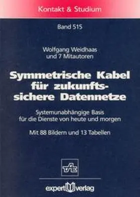 Weidhaas |  Symmetrische Kabel für zukunftssichere Datennetze | Buch |  Sack Fachmedien