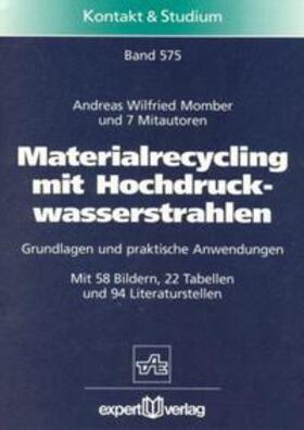 Momber |  Materialrecycling mit Hochdruckwasserstrahlen | Buch |  Sack Fachmedien