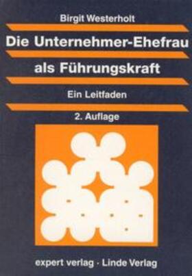 Westerholt |  Die Unternehmer-Ehefrau als Führungskraft | Buch |  Sack Fachmedien