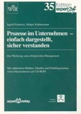 Friederici / Schünemann |  Prozesse im Unternehmen – einfach dargestellt, sicher verstanden | Buch |  Sack Fachmedien