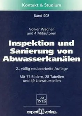 Wagner |  Inspektion und Sanierung von Abwasserkanälen | Buch |  Sack Fachmedien