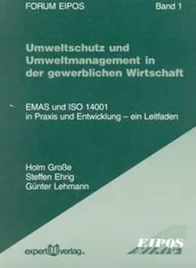 Große / Ehrig / Lehmann |  Umweltschutz und Umweltmanagement in der gewerblichen Wirtschaft | Buch |  Sack Fachmedien