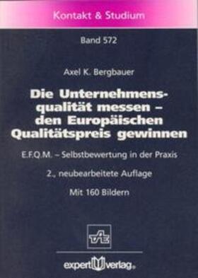 Bergbauer |  Die Unternehmensqualität messen – den Europäischen Qualitätspreis gewinnen | Buch |  Sack Fachmedien