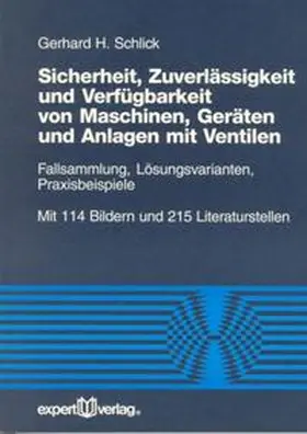 Schlick |  Sicherheit, Zuverlässigkeit und Verfügbarkeit von Maschinen, Geräten und Anlagen mit Ventilen | Buch |  Sack Fachmedien