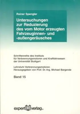 Spengler |  Untersuchungen zur Reduzierung des vom Motor erzeugten Fahrzeuginnen- und -außengeräusches | Buch |  Sack Fachmedien