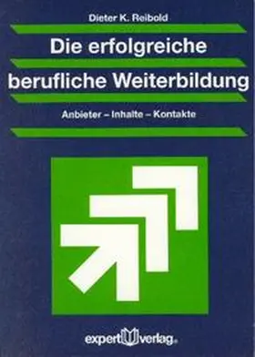 Reibold |  Die erfolgreiche berufliche Weiterbildung | Buch |  Sack Fachmedien