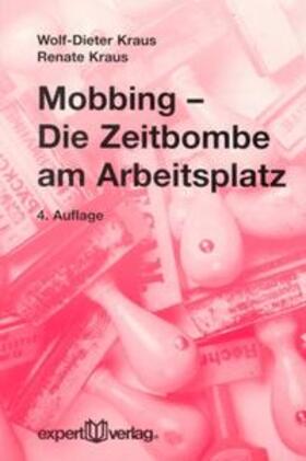 Kraus |  Mobbing - Die Zeitbombe am Arbeitsplatz | Buch |  Sack Fachmedien