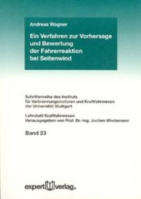 Wagner |  Ein Verfahren zur Vorhersage und Bewertung der Fahrerreaktion bei Seitenwind | Buch |  Sack Fachmedien