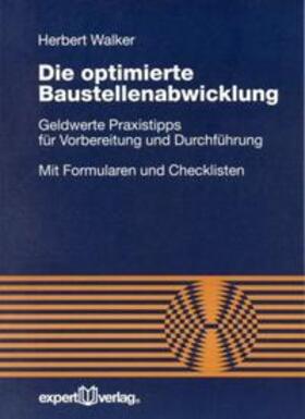 Walker |  Die optimierte Baustellenabwicklung | Buch |  Sack Fachmedien