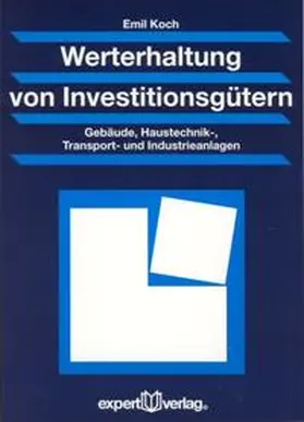 Koch |  Werterhaltung von Investitionsgütern | Buch |  Sack Fachmedien