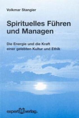 Stangier |  Spirituelles Führen und Managen | Buch |  Sack Fachmedien