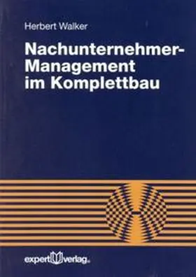 Walker |  Nachunternehmer-Management im Komplettbau | Buch |  Sack Fachmedien