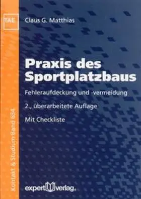 Matthias |  Praxis des Sportplatzbaus | Buch |  Sack Fachmedien