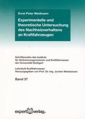 Weidmann |  Experimentelle und theoretische Untersuchung des Nachheizverhaltens an Kraftfahrzeugen | Buch |  Sack Fachmedien