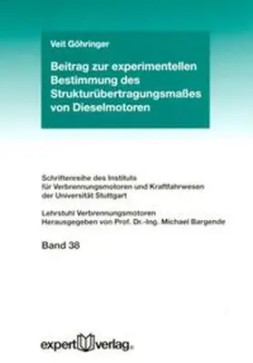 Göhringer |  Beitrag zur experimentellen Bestimmung des Strukturübertragungsmaßes von Dieselmotoren | Buch |  Sack Fachmedien