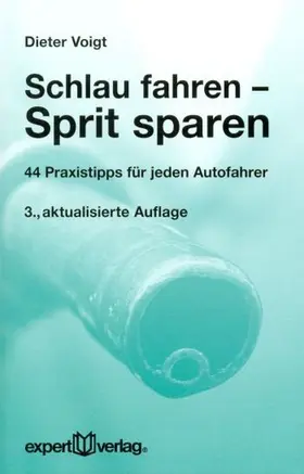 Voigt |  Schlau fahren – Sprit sparen | Buch |  Sack Fachmedien