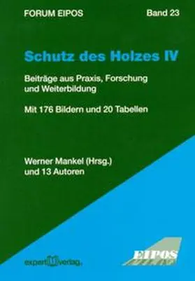 Mankel |  Schutz des Holzes, IV: | Buch |  Sack Fachmedien