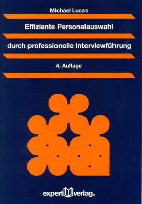 Lucas |  Effiziente Personalauswahl durch professionelle Interviewführung | Buch |  Sack Fachmedien