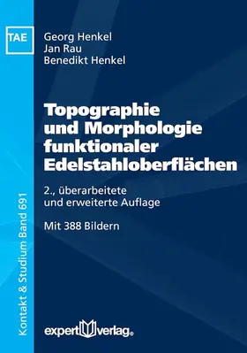 Henkel / Rau |  Topographie und Morphologie funktionaler Edelstahloberflächen | Buch |  Sack Fachmedien