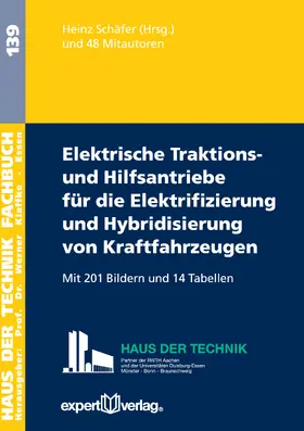 Schäfer |  Elektrische Traktions- und Hilfsantriebe für die Elektrifizierung und Hybridisierung von Kraftfahrzeugen | Buch |  Sack Fachmedien