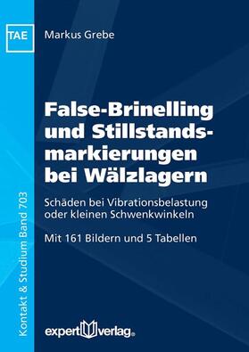 Grebe |  False-Brinelling und Stillstandsmarkierungen bei Wälzlagern | Buch |  Sack Fachmedien