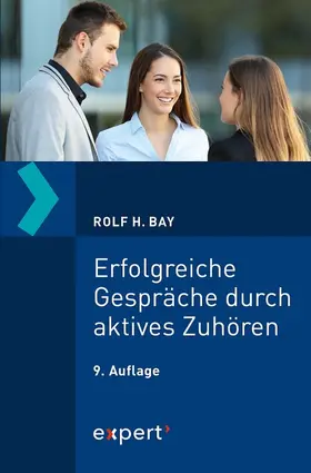 Bay |  Erfolgreiche Gespräche durch aktives Zuhören | Buch |  Sack Fachmedien