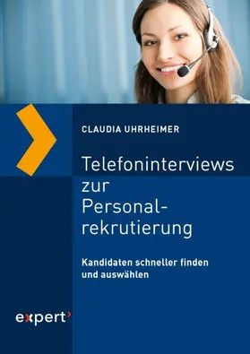 Uhrheimer |  Telefoninterviews zur Personalrekrutierung | Buch |  Sack Fachmedien