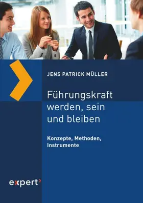 Müller |  Führungskraft werden, sein und bleiben | Buch |  Sack Fachmedien