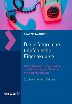 Rüter |  Die erfolgreiche telefonische Eigenakquise | Buch |  Sack Fachmedien