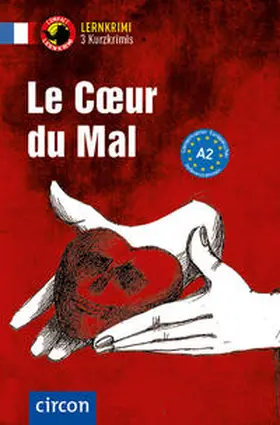 Pironin / Dr. Blancher / Blancher |  Le Coeur du Mal | Buch |  Sack Fachmedien