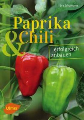 Schumann |  Paprika und Chili erfolgreich anbauen | Buch |  Sack Fachmedien