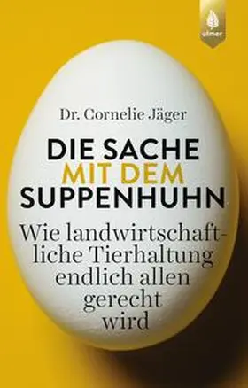 Jäger |  Die Sache mit dem Suppenhuhn | Buch |  Sack Fachmedien