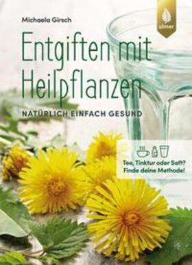 Girsch |  Entgiften mit Heilpflanzen | Buch |  Sack Fachmedien