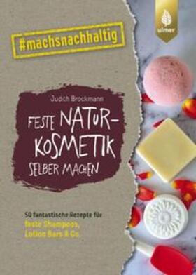 Brockmann |  Feste Naturkosmetik selber machen | Buch |  Sack Fachmedien