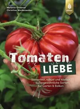 Grabner / Weidenweber |  Tomatenliebe | Buch |  Sack Fachmedien