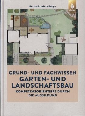 Schrader |  Grund- und Fachwissen Garten- und Landschaftsbau | Buch |  Sack Fachmedien