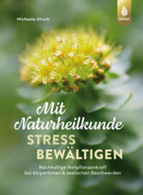 Girsch |  Mit Naturheilkunde Stress bewältigen | Buch |  Sack Fachmedien