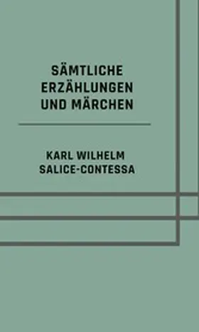 Salice-Contessa |  Sämtliche Erzählungen und Märchen | eBook | Sack Fachmedien