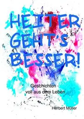 Müller |  Heiter geht's besser! | Buch |  Sack Fachmedien