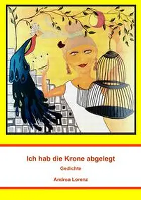 Lorenz |  Ich hab die Krone abgelegt | Buch |  Sack Fachmedien