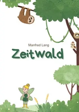 Lang |  Zeitwald | Buch |  Sack Fachmedien