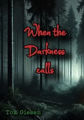 Giesen | When the darkness calls | Buch | 978-3-8187-4171-6 | sack.de