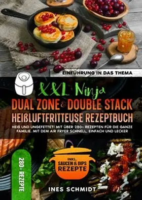 Schmidt |  XXL Ninja Dual Zone &amp; Double Stack Heißluftfritteuse Rezeptbuch | Buch |  Sack Fachmedien