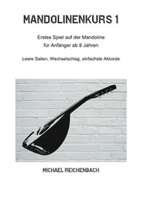 Reichenbach |  Mandolinenkurs / Mandolinenkurs 1 | Buch |  Sack Fachmedien