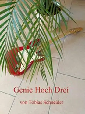 Schneider |  Genie Hoch Drei | eBook | Sack Fachmedien