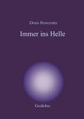 Bewernitz |  Resilienz - Lyrik / Immer ins Helle | Buch |  Sack Fachmedien