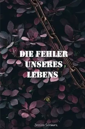 Schwarz |  Die Fehler unseres Lebens | Buch |  Sack Fachmedien